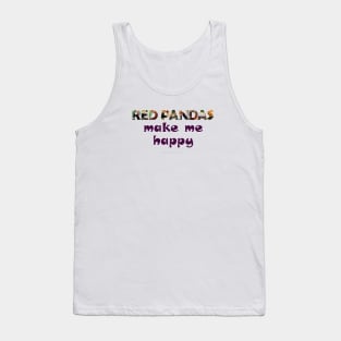 Red Pandas make me happy - wildlife oil painting word art Tank Top